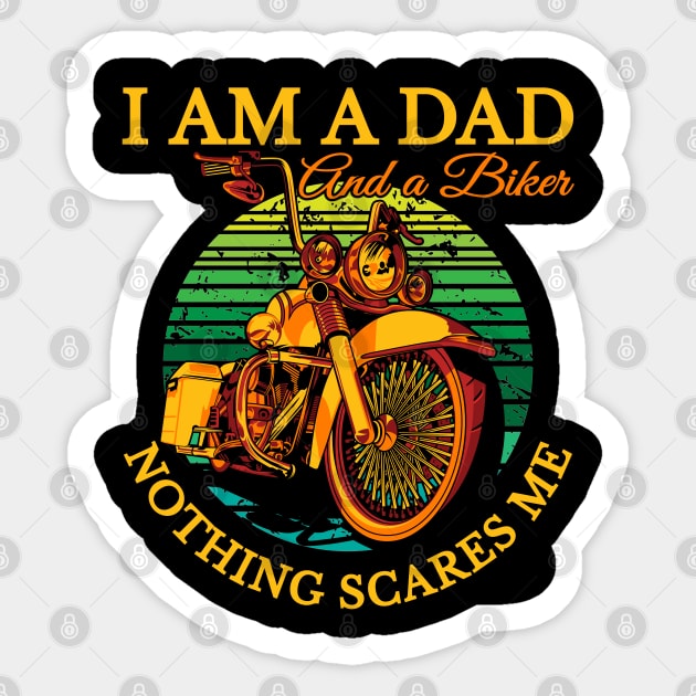 I am a Dad and a biker nothing scares me, biker dad. coolest dad Sticker by Lekrock Shop